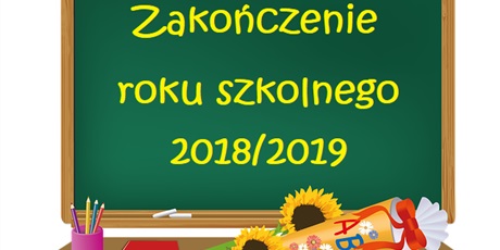 Zakończenie roku szkolnego 2018/2019
